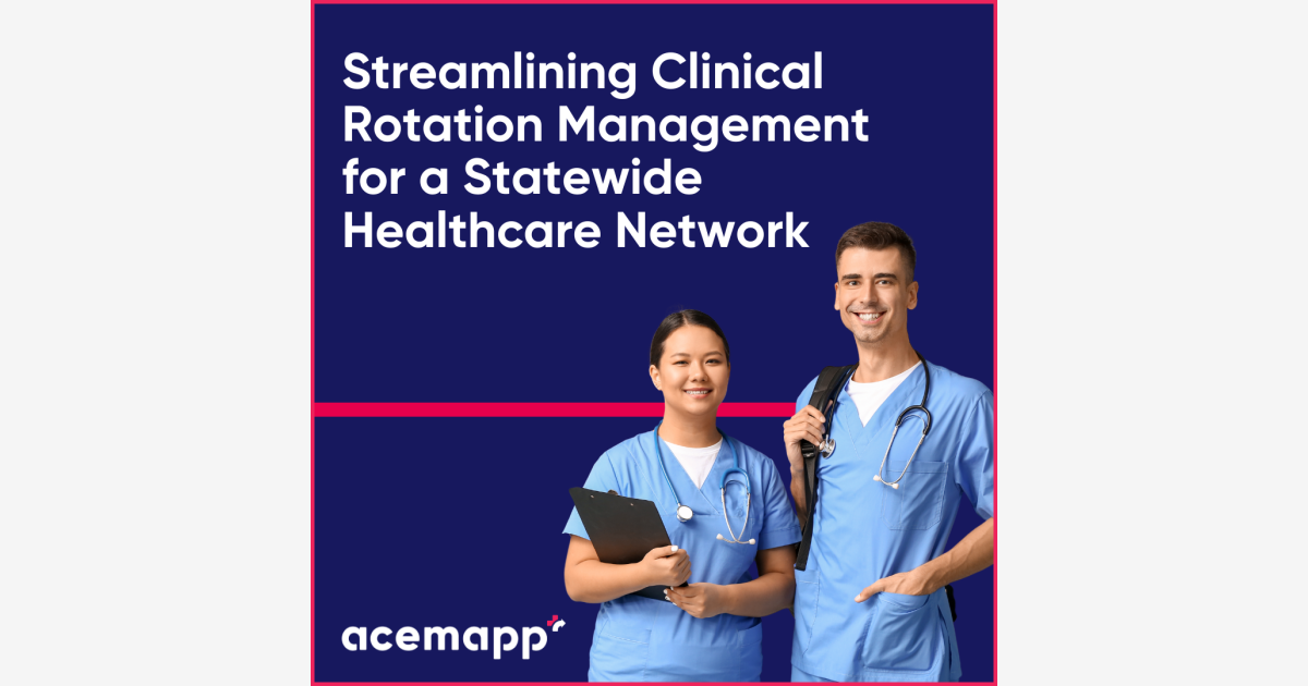 Streamlining Clinical Rotation Management for Healthcare Networks | ACEMAPP
