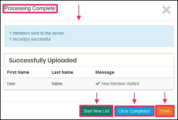image pointing to information on Processing Complete pop-up window, and the Close, Clear Completed and Start New List button