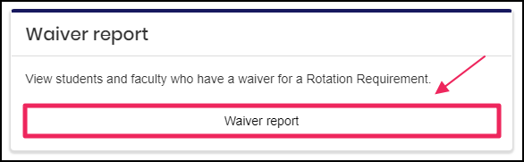 Image pointing to Waiver report button on waiver report panel